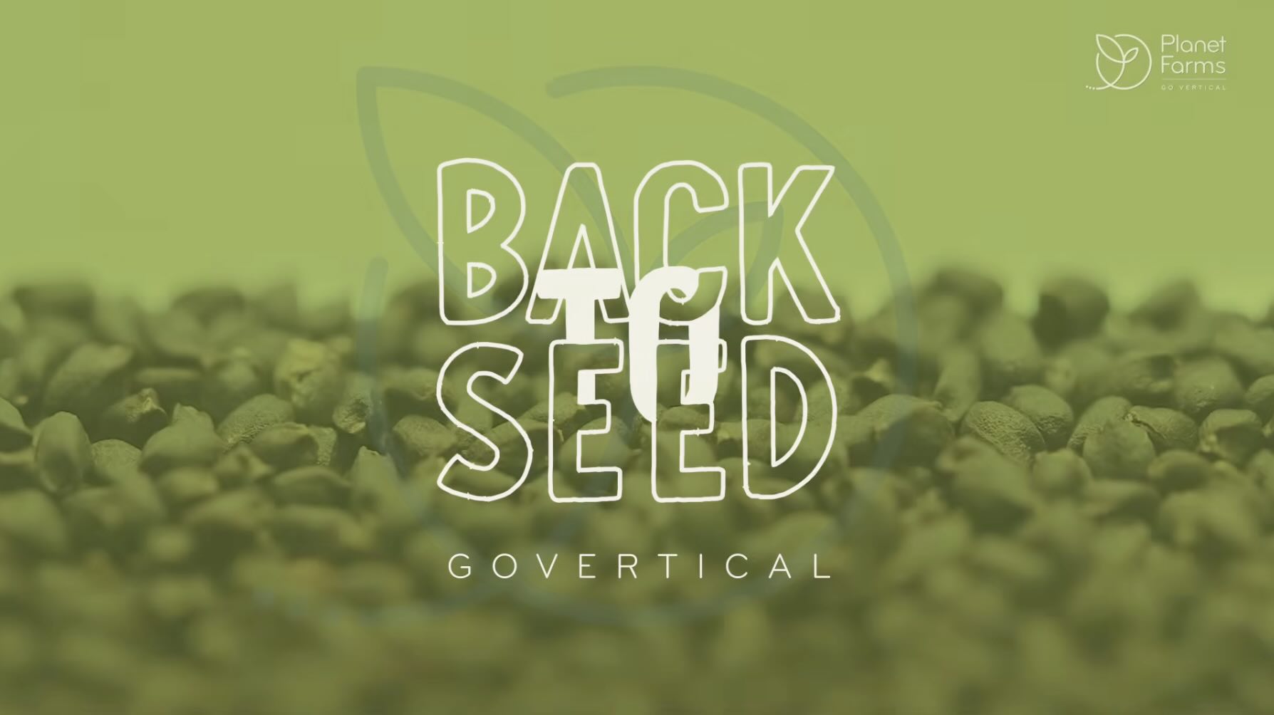 Planet Farms — Back to Seed | EP#01: the Seed