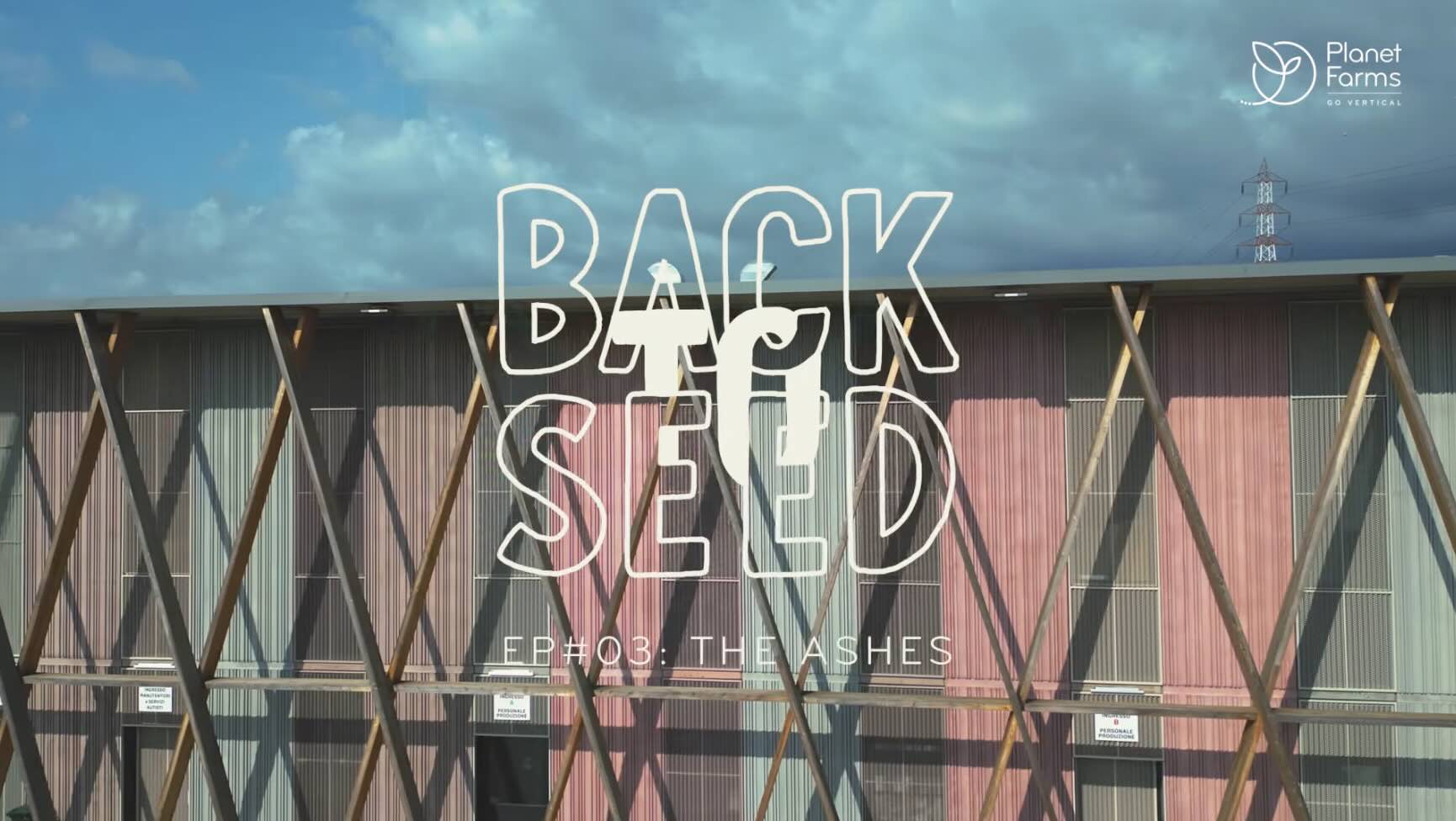 Planet Farms — Back to Seed | Ep#03: The Ash